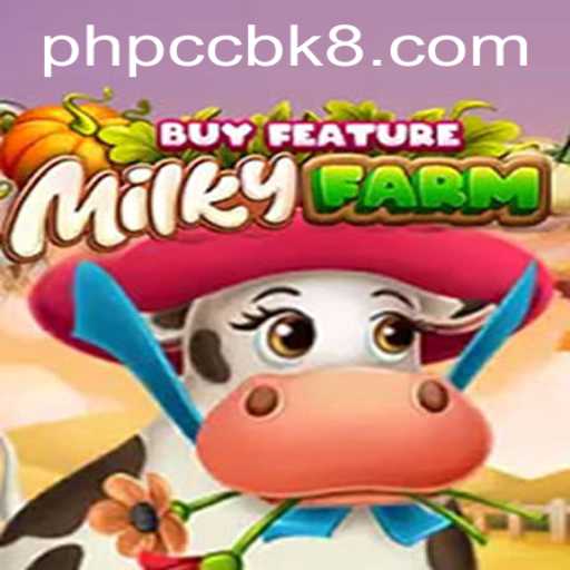 Explore the Exciting World of MilkyFarmBuyFeature and Its Connection to BK8